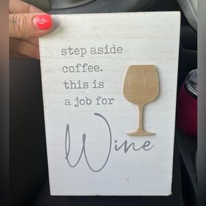 Decorative Wine /coffee Sign with Quote